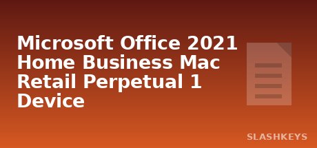 Microsoft Office 2021 Home Business Mac Retail Perpetual 1 Device