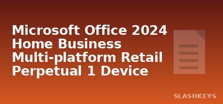 Microsoft Office 2024 Home Business Multi-platform Retail Perpetual 1 Device