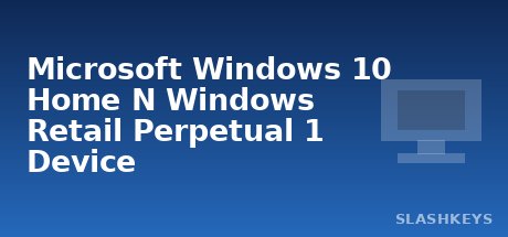 Microsoft Windows 10 Home N Windows Retail Perpetual 1 Device