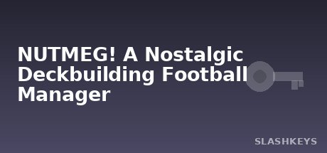 NUTMEG! A Nostalgic Deckbuilding Football Manager