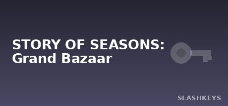 STORY OF SEASONS: Grand Bazaar