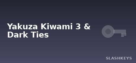 Yakuza Kiwami 3 & Dark Ties